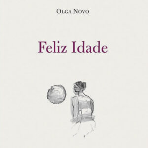 Feliz Idade, Olga Novo